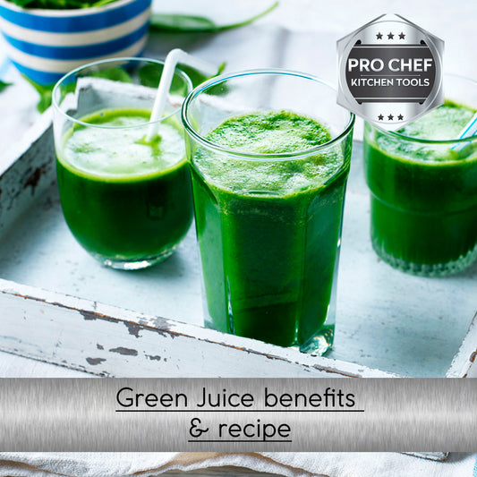 Green Juice benefits and recipe: